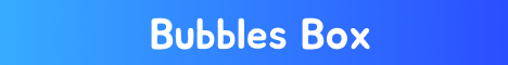 Bubbles Box